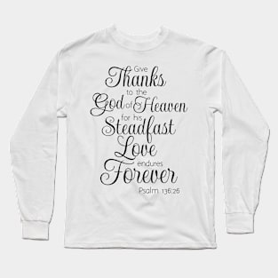 Give Thanks for God's Love Scripture Bible Verse Long Sleeve T-Shirt